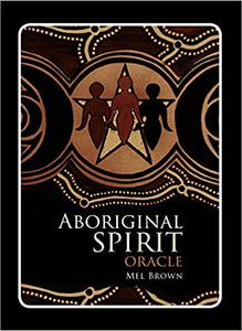 Aboriginal Spirit Oracle Cards   Author: Mel Brown