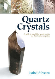 Quartz Crystals  Author: Isabel Silveira