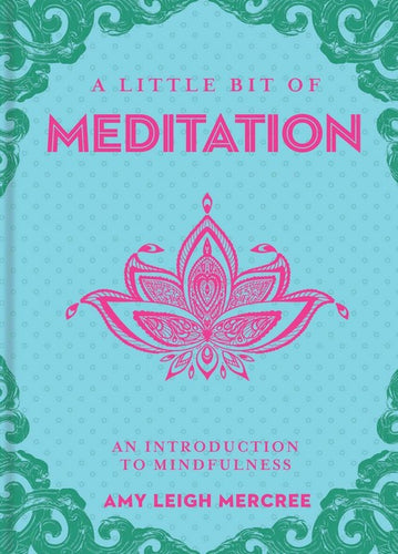 A Little Bit of Meditation    Author: Mercree Amy Leigh